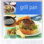 The Grill Pan Cook Book